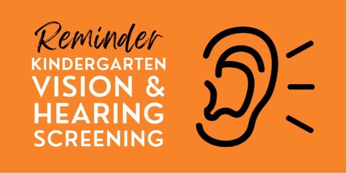 Reminder: Kindergarten Vision & Hearing Screening