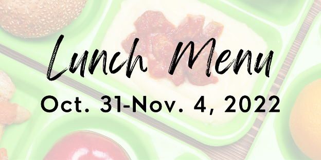 Lunch Menu: Oct. 31 - Nov. 4, 2022