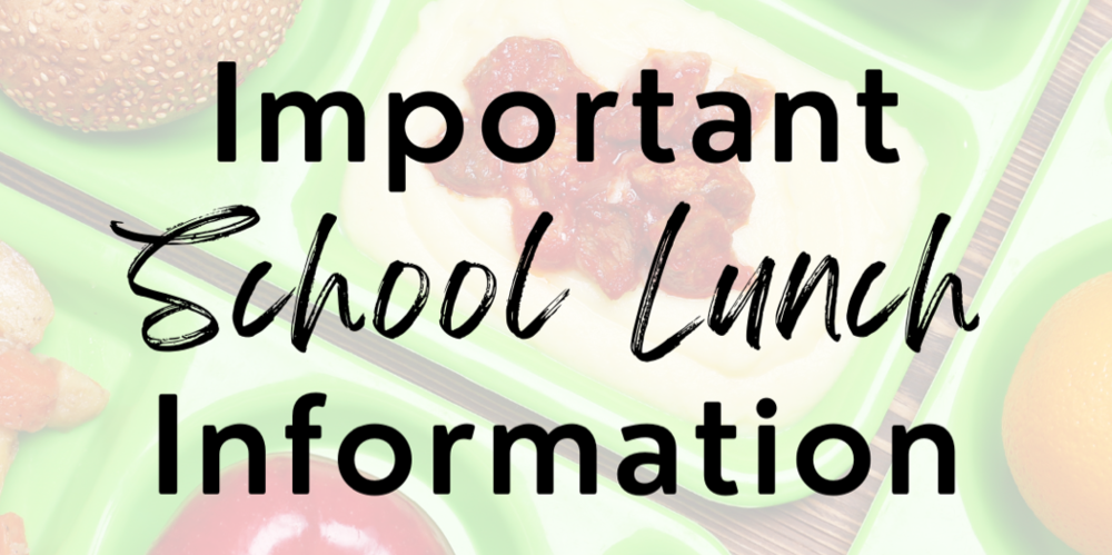 Important School Lunch Information