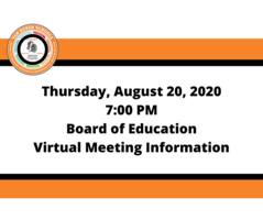 August 20, 2020 Board of Education Virtual Meeting Information