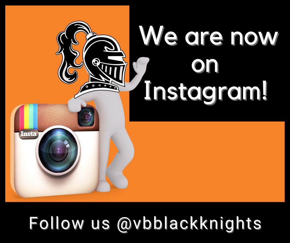 We are now on Instagram @vbblackknights